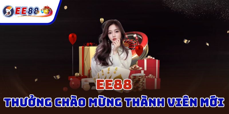 Thưởng chào mừng thành viên mới không giới hạn